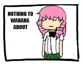 nothing to wahahaha about.png